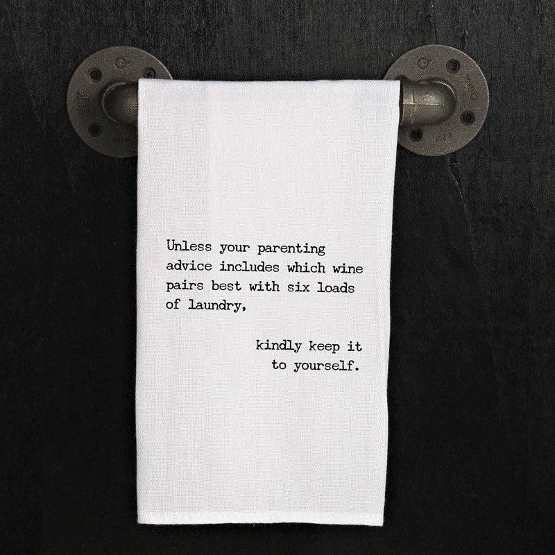 Unless your parenting advice includes... / Kitchen Towel