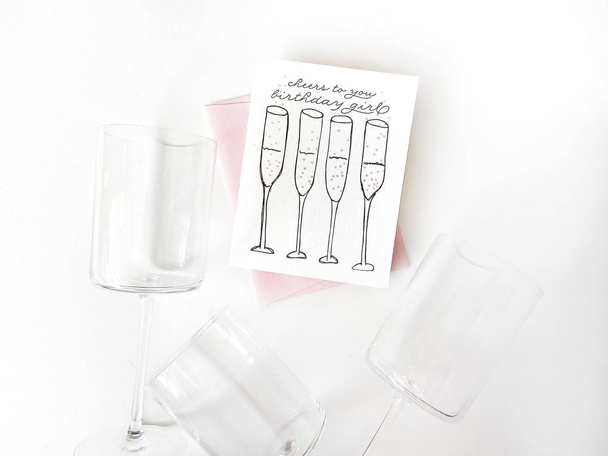 Cheers Birthday Girl - Letterpress Birthday Greeting Card