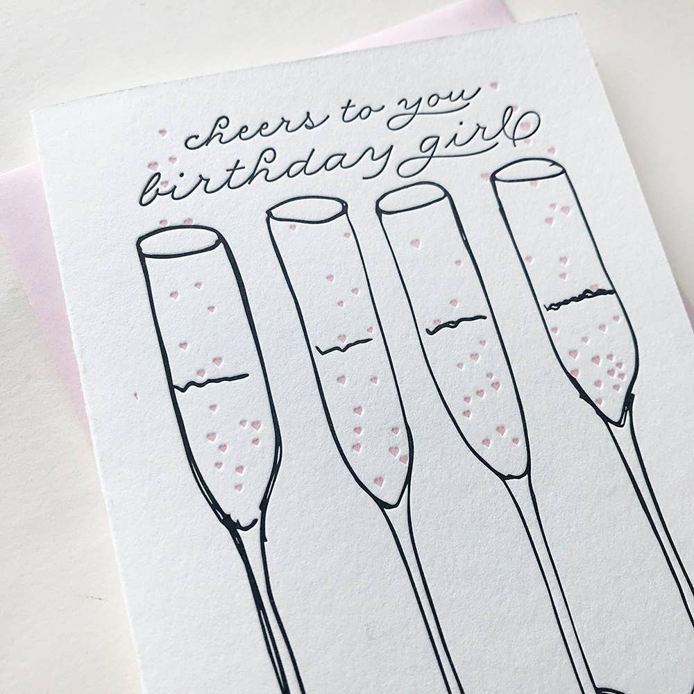 Cheers Birthday Girl - Letterpress Birthday Greeting Card
