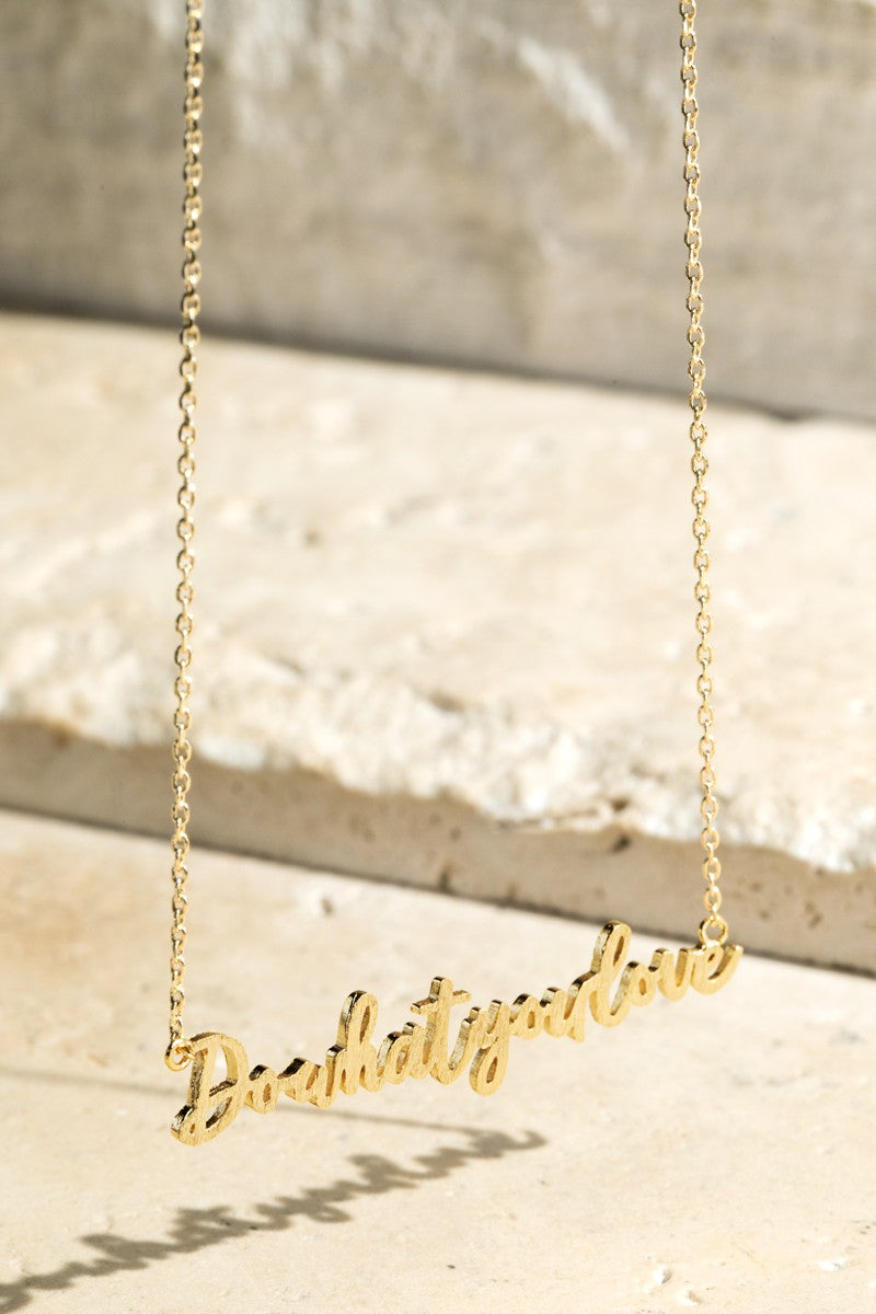 Do What You Love Necklace - Gold