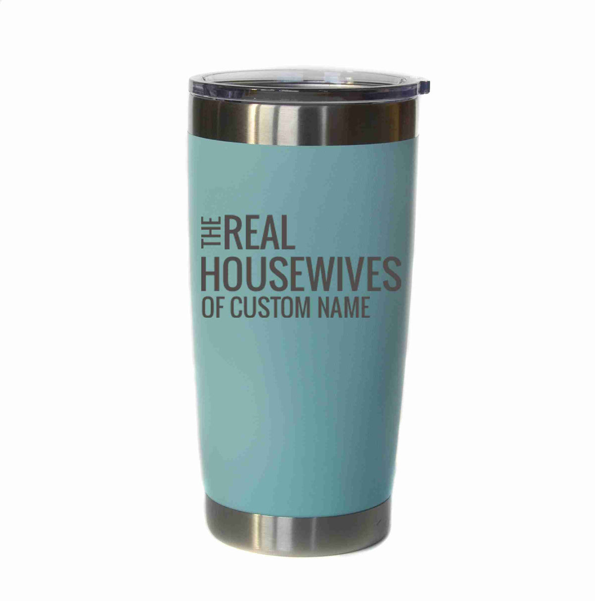 20 oz Real Housewives Of Customizable Name Tumbler