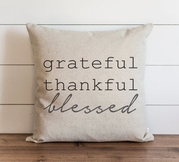 Grateful. Thankful. Blessed Pillow