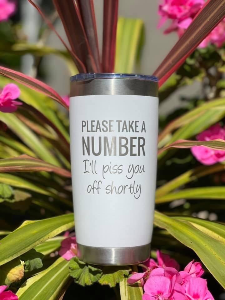 Please Take A Number Insulated Tumbler